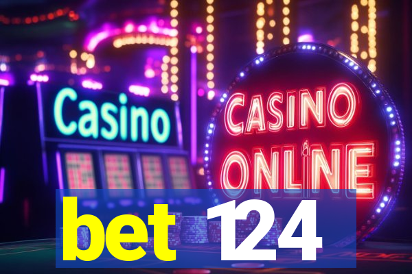 bet 124